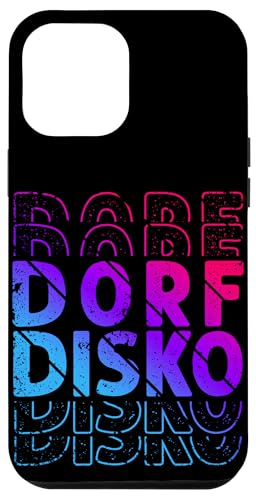 DORF DISKO Dorfdisko Hülle für iPhone 12 Pro Max DORF DISKO Dorfdisko Hülle für iPhone 12 Pro Max von Dorfdisko Motiv