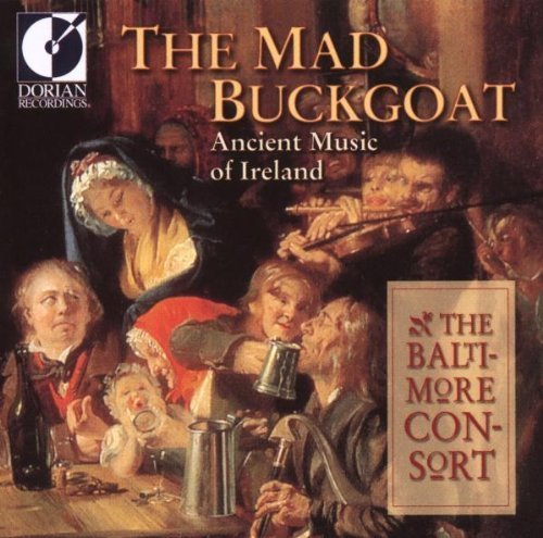 The Mad Buckgoat - Ancient Music of Ireland (1999) Audio CD von Dorian Recordings