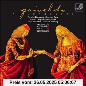 A. Scarlatti - Griselda / Röschmann · Zazzo · Cangemi · Fink · Tro Santafé · van Rensburg · Akademie für Alte Musik Berlin · Jacobs A. Scarlatti - Griselda / Röschmann · Zazzo · Cangemi · Fink · Tro Santafé · van Rensburg · Akademie für Alte Musik Berlin · Jacobs von Dorothea Röschmann