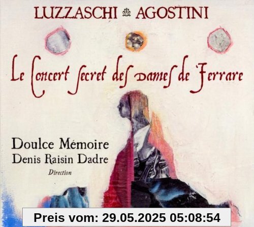 Le Concert Secret des Dames de Ferrare Le Concert Secret des Dames de Ferrare von Doulce Memoire