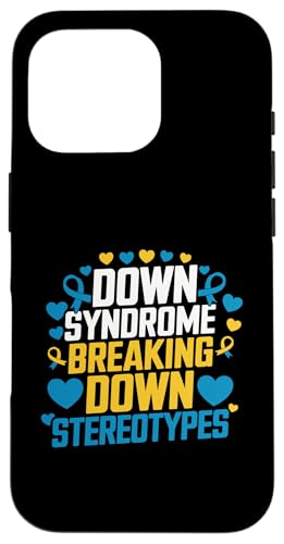 Down-Syndrom Breaking Down Stereotypes Down-Syndrom Monat Hülle für iPhone 16 Pro von Down Syndrome Awareness Support Trisomy 21 GIFT