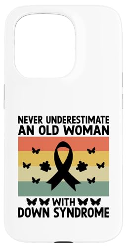 Unterschätzen Sie niemals eine alte Frau mit Down-Syndrom Monat Hülle für iPhone 15 Pro von Down Syndrome Awareness Support Trisomy 21 GIFT