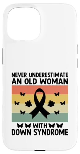 Unterschätzen Sie niemals eine alte Frau mit Down-Syndrom Monat Hülle für iPhone 15 Unterschätzen Sie niemals eine alte Frau mit Down-Syndrom Monat Hülle für iPhone 15 von Down Syndrome Awareness Support Trisomy 21 GIFT