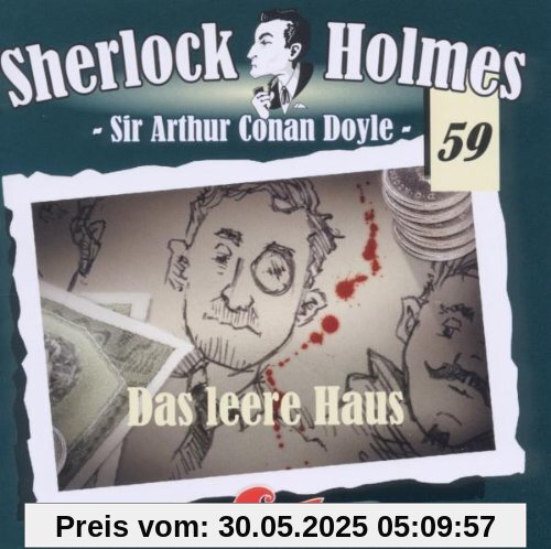 Sherlock Holmes 59 - Das leere Haus Sherlock Holmes 59 - Das leere Haus von Doyle, Arthur Conan