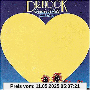 Greatest Hits (and More) von DR. HOOK