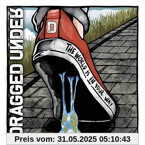The World Is in Your Way (Deluxe Edition) von Dragged Under