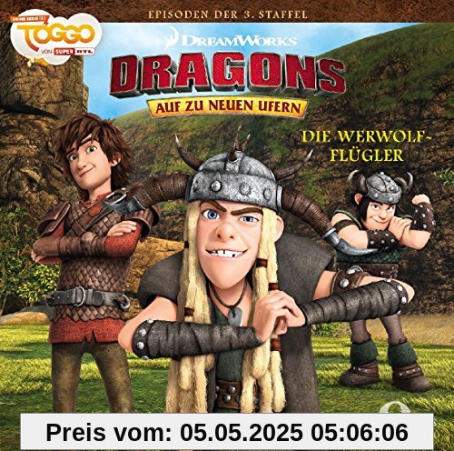 Dragons - Auf zu neuen Ufern - Die Werwolf-Flügler (28) - Das Original-Hörspiel zur TV-Serie von Dragons-auf zu Neuen Ufern