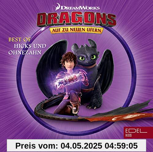 Dragons - Best Of Hicks & Ohnezahn - Das Original-Hörspiel zur TV-Serie Dragons - Best Of Hicks & Ohnezahn - Das Original-Hörspiel zur TV-Serie von Dragons-auf zu Neuen Ufern