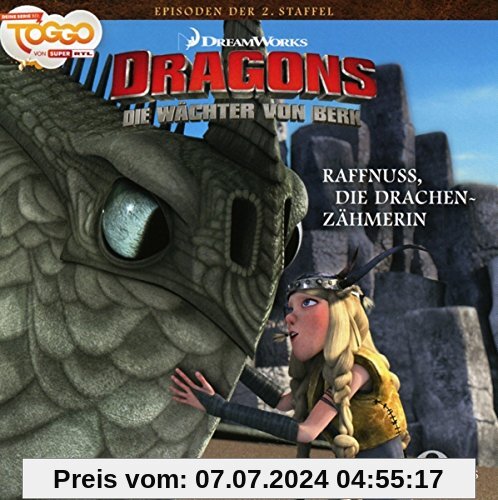 Dragons - Die Wächter von Berk Raffnuss, die Drachenzähmerin, Folge 17 - Das Original-Hörspiel zur TV-Serie von Dragons-die Wächter Von Berk