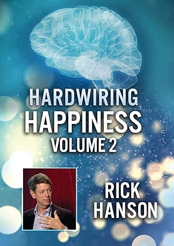 Hardwiring Happiness Vol.2; Rick Hanson von Dreamscape Media