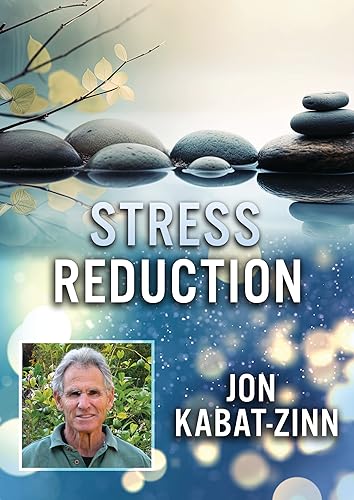 Stress Reduction With Jon Kabat von Dreamscape Media