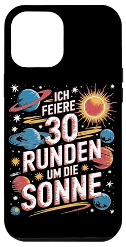 Ich Feiere 30 Runden Um Die Sonne Geburtstag Hülle für iPhone 12 Pro Max von Dreißig Dreissig 30 Geburtstag Galaxie