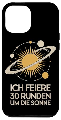 Ich Feiere 30 Runden Um Die Sonne Geburtstag Hülle für iPhone 12 Pro Max von Dreißig Dreissig 30 Geburtstag Galaxie