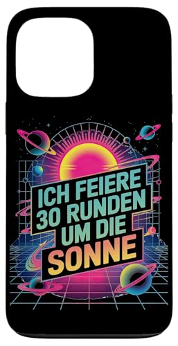 Ich Feiere 30 Runden Um Die Sonne Geburtstag Hülle für iPhone 13 Pro Max von Dreißig Dreissig 30 Geburtstag Galaxie
