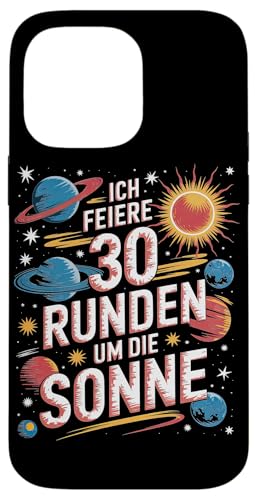 Ich Feiere 30 Runden Um Die Sonne Geburtstag Hülle für iPhone 14 Pro Max von Dreißig Dreissig 30 Geburtstag Galaxie