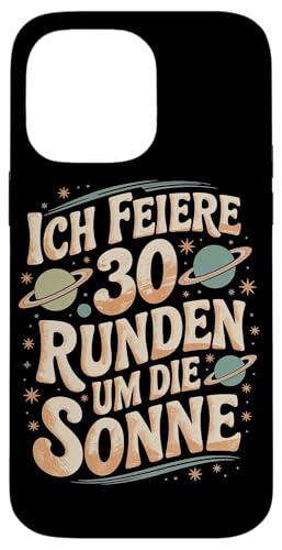 Ich Feiere 30 Runden Um Die Sonne Geburtstag Hülle für iPhone 14 Pro Max Ich Feiere 30 Runden Um Die Sonne Geburtstag Hülle für iPhone 14 Pro Max von Dreißig Dreissig 30 Geburtstag Galaxie