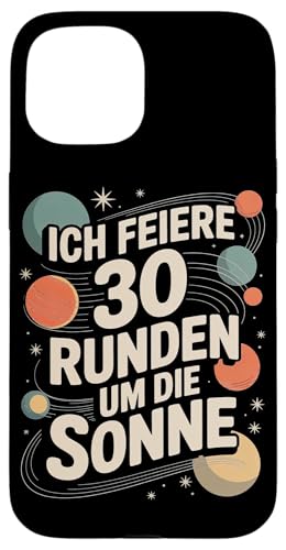 Ich Feiere 30 Runden Um Die Sonne Geburtstag Hülle für iPhone 15 von Dreißig Dreissig 30 Geburtstag Galaxie