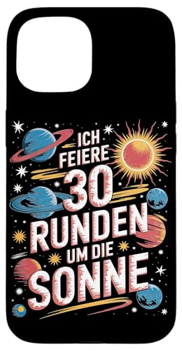 Ich Feiere 30 Runden Um Die Sonne Geburtstag Hülle für iPhone 15 von Dreißig Dreissig 30 Geburtstag Galaxie