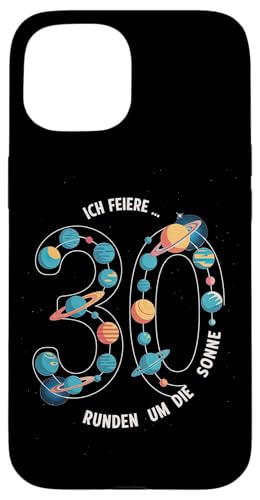 Ich Feiere 30 Runden Um Die Sonne Geburtstag Hülle für iPhone 15 von Dreißig Dreissig 30 Geburtstag Galaxie