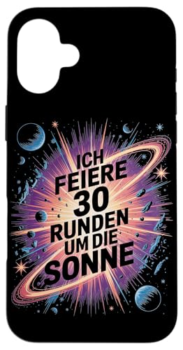 Ich Feiere 30 Runden Um Die Sonne Geburtstag Hülle für iPhone 16 Plus von Dreißig Dreissig 30 Geburtstag Galaxie