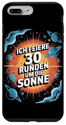 Ich Feiere 30 Runden Um Die Sonne Geburtstag Hülle für iPhone 7 Plus/8 Plus Ich Feiere 30 Runden Um Die Sonne Geburtstag Hülle für iPhone 7 Plus/8 Plus von Dreißig Dreissig 30 Geburtstag Galaxie