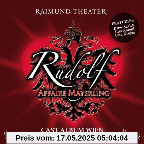 Rudolf Affaire Mayerling - Das Musical - Cast Album Rudolf Affaire Mayerling - Das Musical - Cast Album von Drew Sarich