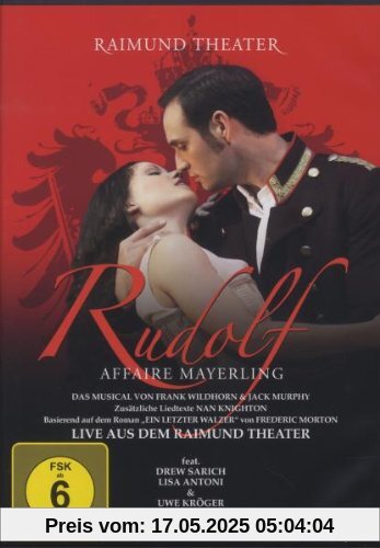 Rudolf Affaire Mayerling - Das Musical - Live aus dem Raimund Theater Rudolf Affaire Mayerling - Das Musical - Live aus dem Raimund Theater von Drew Sarich