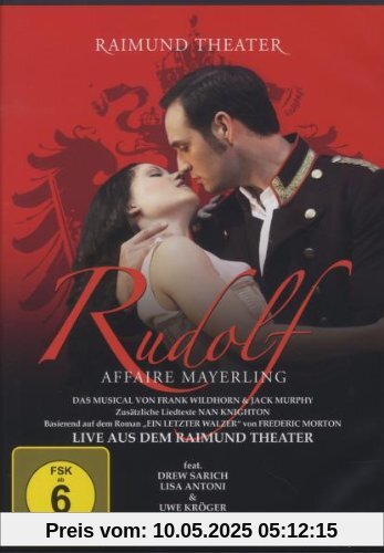 Rudolf Affaire Mayerling - Das Musical - Live aus dem Raimund Theater von Drew Sarich
