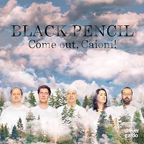 Come Out, Caioni! von Dreyer-Gaido (Note 1 Musikvertrieb)