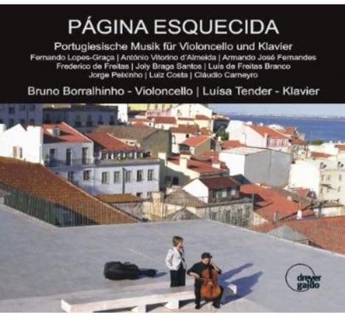 Página Esquecida - Portugiesische Musik für Violoncello und Klavier von ALMEIDA / BRAGA SANTOS / BORRALHINHO / TENDER