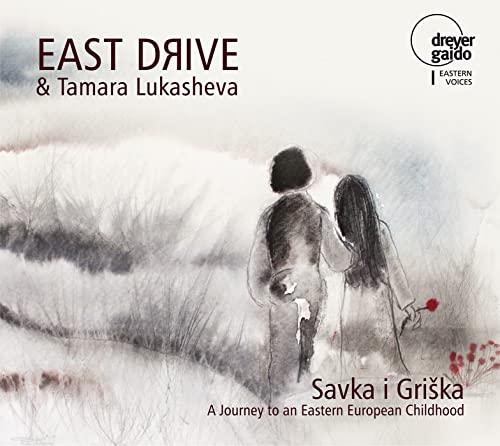 Savka i Griska - Osteuropäische Kinderlieder - Eastern Voices von Tyxart