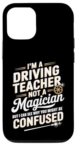 Ich bin Fahrlehrer, kein Zauberer Hülle für iPhone 12/12 Pro Ich bin Fahrlehrer, kein Zauberer Hülle für iPhone 12/12 Pro von Driving Humor Teachers Magic Fun