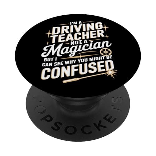 Ich bin Fahrlehrer, kein Zauberer PopSockets Klebender PopGrip von Driving Humor Teachers Magic Fun
