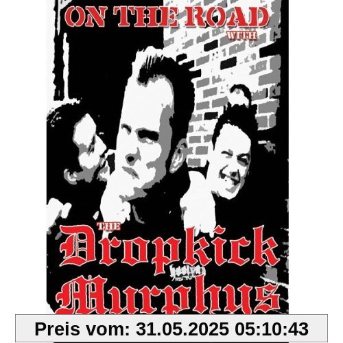 The Dropkick Murphys - On the Road von Dropkick Murphys