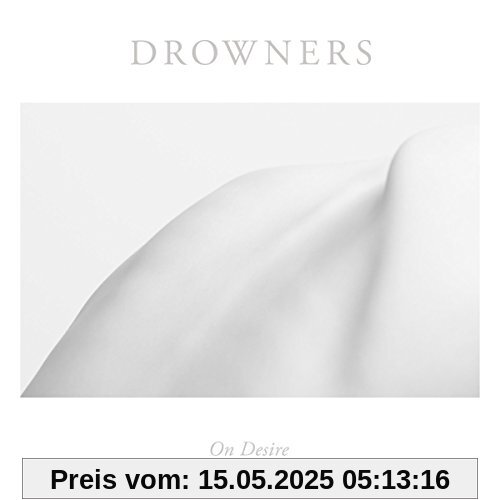 On Desire (Ltd.White Vinyl) [Vinyl LP] von Drowners