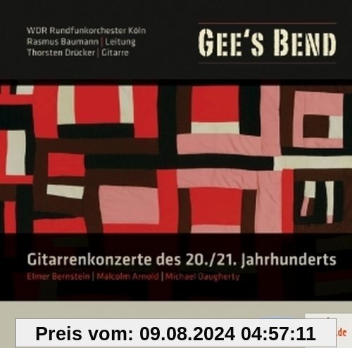 Gee'S Bend/Gitarrenkonzerte des 20./21.Jhd. von Druecker