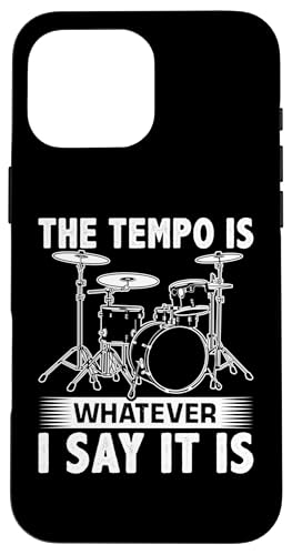 Das Tempo ist, was auch immer ich sage, es ist für einen Schlagzeuger Hülle für iPhone 16 Pro Max von Drum Set Percussion Design For A Drummer