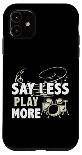 Sagen Sie weniger – spielen Sie mehr für einen Schlagzeuger Hülle für iPhone 11 von Drum Set Percussion Design For A Drummer