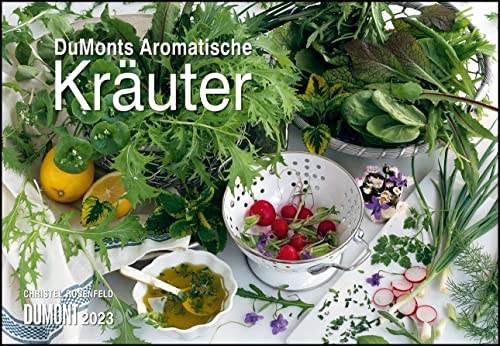 DUMONT aromatische Kräuter - Kalender 2023 - DuMont-Verlag - Küchenplaner mit Rezepten und Platz für Eintragungen - 42 cm x 29 cm (offen 42 cm x 58cm) von DuMont