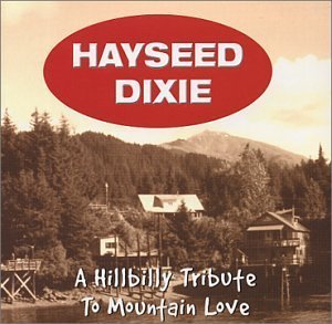 A Hillbilly Tribute to Mountain Love by Hayseed Dixie (2002) Audio CD von Dualtone Music Group