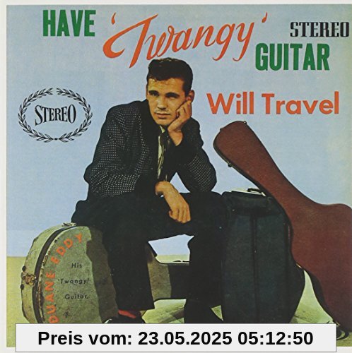 Have Twangy Guitar Will Travel Have Twangy Guitar Will Travel von Duane Eddy