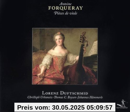 Antoine Forquerey: Pieces de Viole Antoine Forquerey: Pieces de Viole von Duftschmid