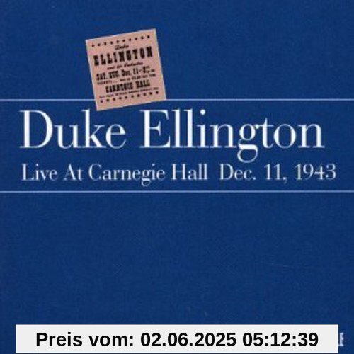 Live At Carnegie Hall, Dec. 11, 1943 Live At Carnegie Hall, Dec. 11, 1943 von Duke Ellington