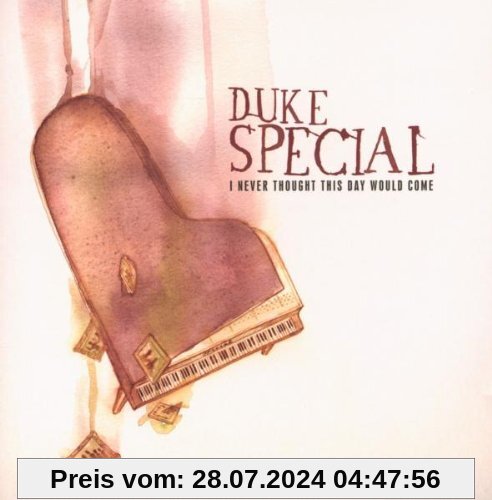 I Never Thought This Day Would von Duke Special