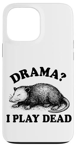 Drama? Ich spiele tot, lustigem Opossum Hülle für iPhone 13 Pro Max Drama? Ich spiele tot, lustigem Opossum Hülle für iPhone 13 Pro Max von Dumme Kleidung