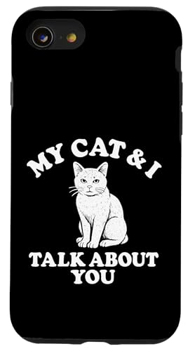 Meine Katze und ich reden über dich Hülle für iPhone SE (2020) / 7 / 8 von Dumme Kleidung