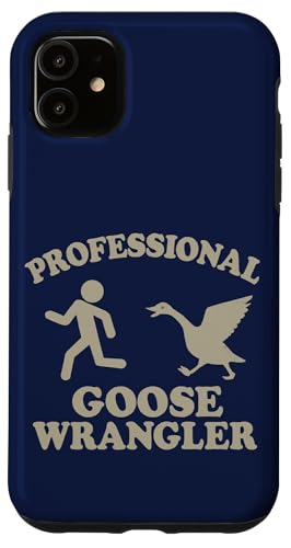 Professioneller Gänse -Wrangler lustig Hülle für iPhone 11 Professioneller Gänse -Wrangler lustig Hülle für iPhone 11 von Dumme Kleidung