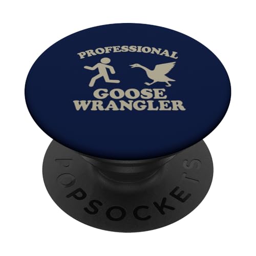 Professioneller Gänse -Wrangler lustig PopSockets Klebender PopGrip Professioneller Gänse -Wrangler lustig PopSockets Klebender PopGrip von Dumme Kleidung
