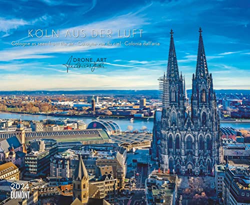 Köln aus der Luft 2024 - Wandkalender 52 x 42,5 cm - Spiralbindung: Drohnenfotografie von Dumont Kalenderverlag