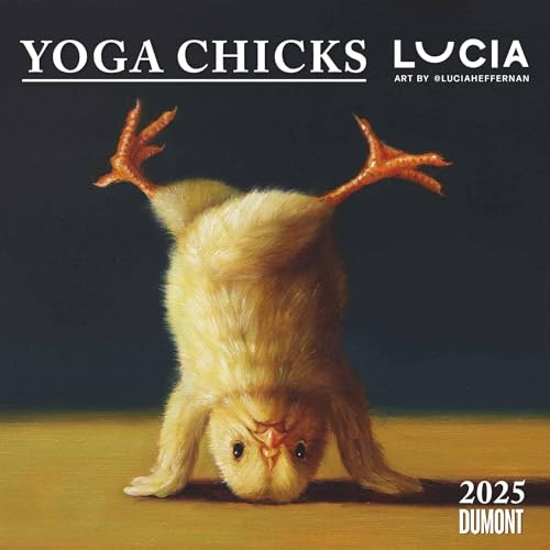 Lucia Heffernan: Yoga Chicks 2025 ‒ Broschürenkalender ‒ mit lustigen Yoga-Küken ‒ Format 30 x 30 cm von Dumont Kalenderverlag